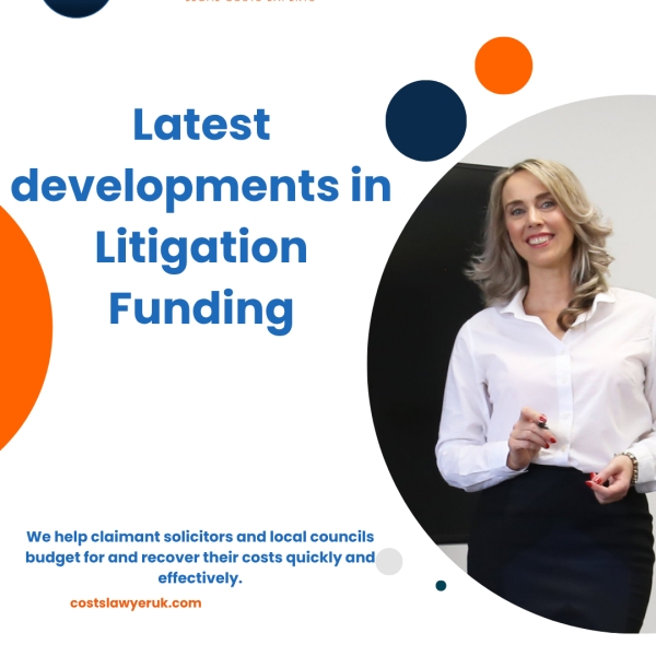 Understanding the Latest Developments in Litigation Funding and What They Mean